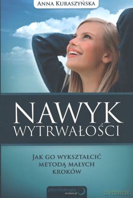 Nawyk Wytrwałości - Anna Kuraszyńska [KSIĄŻKA]