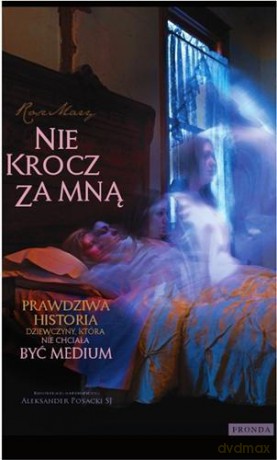 Nie Krocz Za Mną - Aleksander Posacki Sj [KSIĄŻKA]