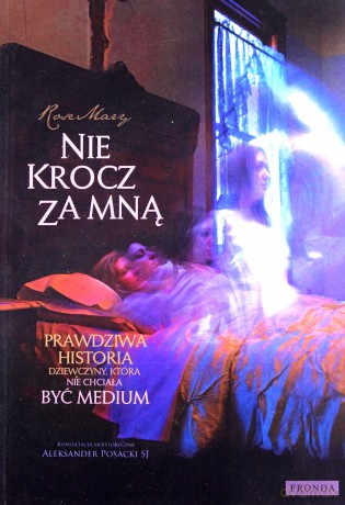 Nie Krocz Za Mną - Aleksander Posacki Sj [KSIĄŻKA]