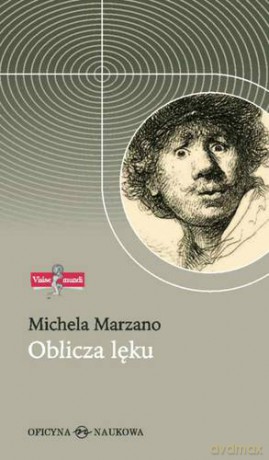 Oblicza Lęku (twarda) - Michela Marzano [KSIĄŻKA]