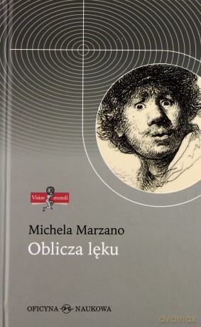 Oblicza Lęku (twarda) - Michela Marzano [KSIĄŻKA]