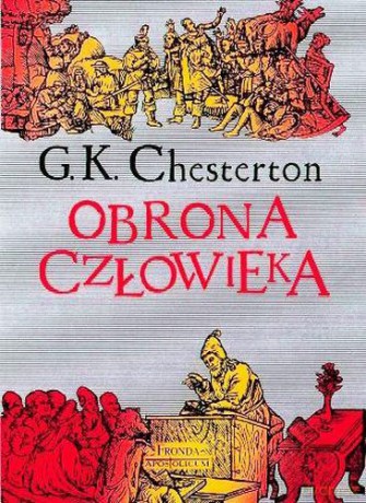 Obrona Człowieka Wyd.2013 - Gilbert Keith Chesterton [KSIĄŻKA]