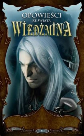 Opowieści Ze Świata Wiedźmina [KSIĄŻKA]