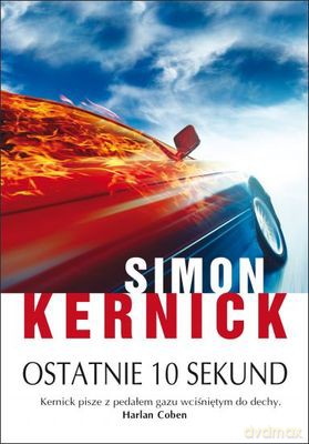Ostatnie 10 Sekund - Sion Kernick [KSIĄŻKA]