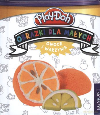 Owoce I Warzywa Obrazki Dla Małych (twarda) [KSIĄŻKA]