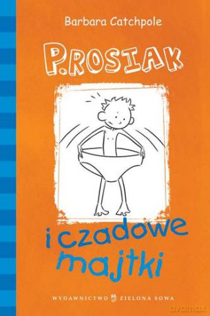 P.Rosiak I Czadowe Majtki - Barbara Catchpole [KSIĄŻKA]