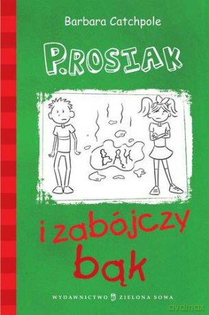 P.Rosiak I Zabójczy Bąk - Barbara Catchpole [KSIĄŻKA]