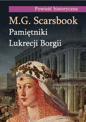 Pamiętniki Lukrecji Borgii - M.G. Scarsbrook [KSIĄŻKA]