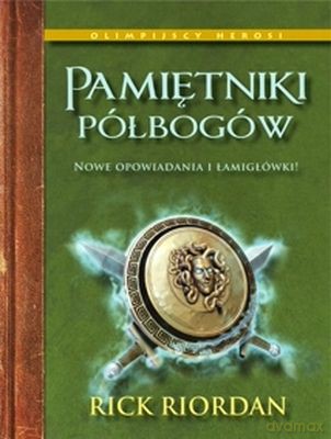 Pamiętniki Półbogów Olimpijscy Herosi (twarda) - Rick Riordan [KSIĄŻKA]