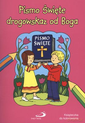 Pismo Święte Drogowskaz Od Boga Książeczka Do Kolorowania [KSIĄŻKA]