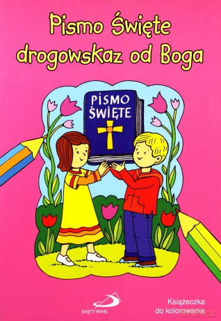 Pismo Święte Drogowskaz Od Boga Książeczka Do Kolorowania [KSIĄŻKA]