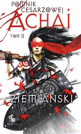 Pomnik Cesarzowej Achai Tom 2 - Andrzej Ziemiański [KSIĄŻKA]