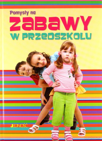 Pomysły Na Zabawy W Przedszkolu (twarda) - Martina Zeller [KSIĄŻKA]