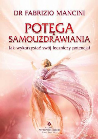 Potęga Samouzdrawiania - Fabrizio Mancini [KSIĄŻKA]
