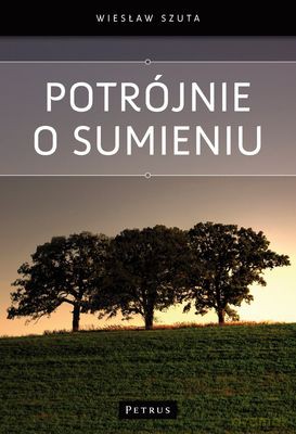 Potrójnie O Sumienie - Wiesław Szuta [KSIĄŻKA]