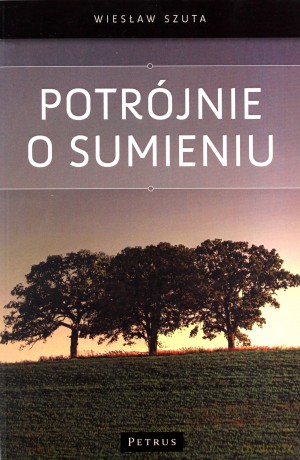 Potrójnie O Sumienie - Wiesław Szuta [KSIĄŻKA]