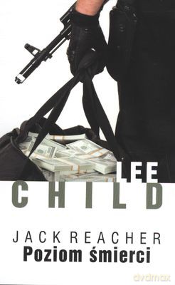Poziom Śmierci Jack Reacher - Lee Child [KSIĄŻKA]