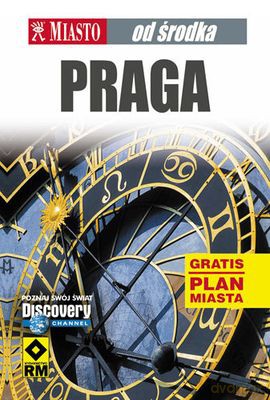 Praga Miasto Od Środka [KSIĄŻKA]