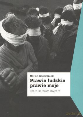 Prawie Ludzkie Prawie Moje - Marcin Kościelniak [KSIĄŻKA]