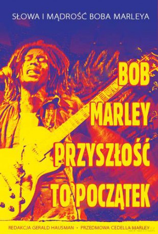 Przyszłość To Początek - Bob Marley [KSIĄŻKA]