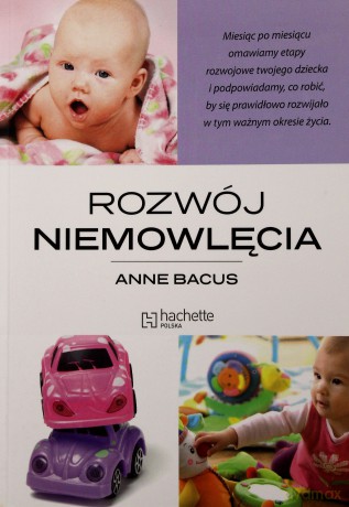 Rozwój Niemowlęcia - Anne Bacus [KSIĄŻKA]
