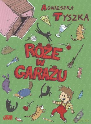 Róże W Garażu (twarda) - Agnieszka Tyszka [KSIĄŻKA]