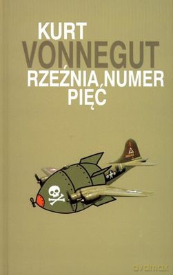 Rzeźnia Numer Pięć (twarda) - Kurt Vonnegut [KSIĄŻKA]