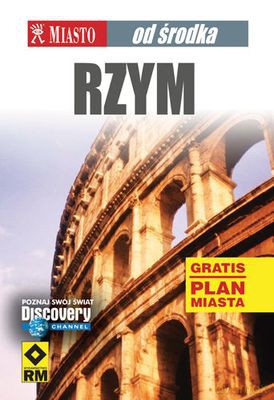 Rzym Miasto Od Środka [KSIĄŻKA]