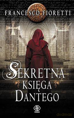 Sekretna Księga Dantego (twarda) - Francesco Fioretti [KSIĄŻKA]