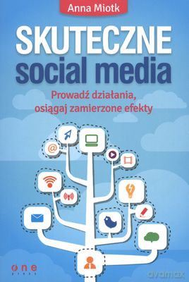 Skuteczne Social Media - Anna Miotk [KSIĄŻKA]