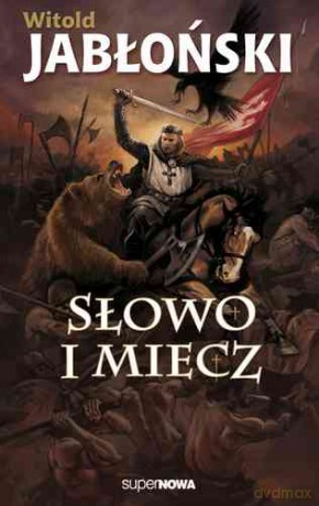 Słowo I Miecz - Witold Jabłoński [KSIĄŻKA]