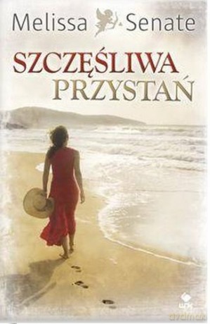 Szczęśliwa Przystań - Melissa Senate [KSIĄŻKA]