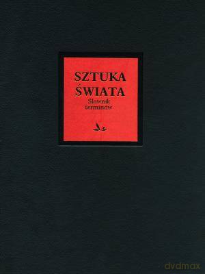 Sztuka Świata Słownik Terminów (twarda) [KSIĄŻKA]