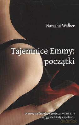 Tajemnice Emmy Początki - Natasha Walker [KSIĄŻKA]