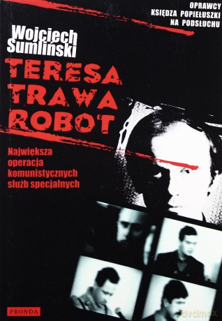 Teresa Trawa Robot - Wojciech Sumliński [KSIĄŻKA]