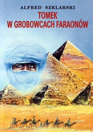 Tomek W Grobowcach Faraonów - Alfred Szklarski [KSIĄŻKA]