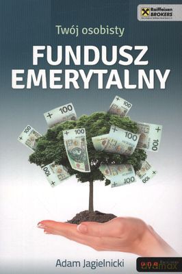 Twój Osobisty Fundusz Emerytalny - Adam Jagielnicki [KSIĄŻKA]