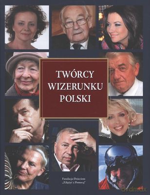 Twórcy Wizerunku Polski (twarda) - Stanisław Kowalski [KSIĄŻKA]