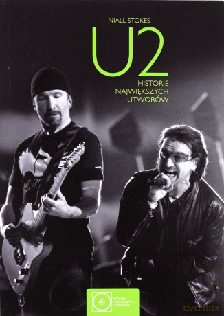U2 Historia Największych Utworów - Niall Stokes [KSIĄŻKA]