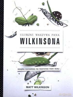 Ulubione Warzywa Pana Wilkinsona (twarda) - Matt Wilkinson [KSIĄŻKA]
