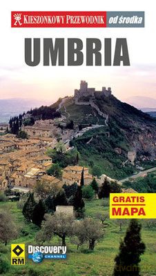 Umbria Od Środka Kieszonkowy Przewodnik [KSIĄŻKA]