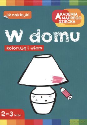 W Domu Koloruję I Wiem [KSIĄŻKA]