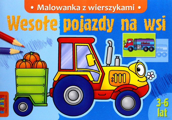 Wesołe Pojazdy Na Wsi Malowanka Z Wierszykami - Aneta Elżbiete Dzik [KSIĄŻKA]