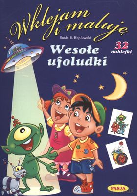 Wesołe Ufoludki Wklejam I Maluję [KSIĄŻKA]