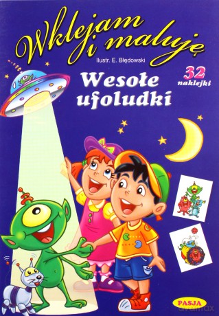 Wesołe Ufoludki Wklejam I Maluję [KSIĄŻKA]