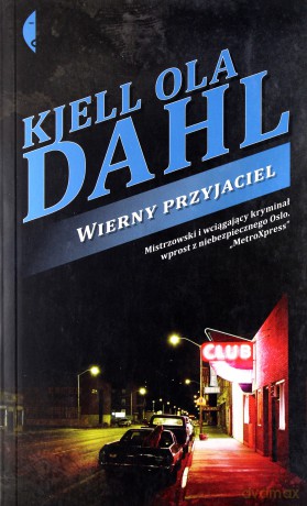 Wierny Przyjaciel - Kjell Ola Dahl [KSIĄŻKA]