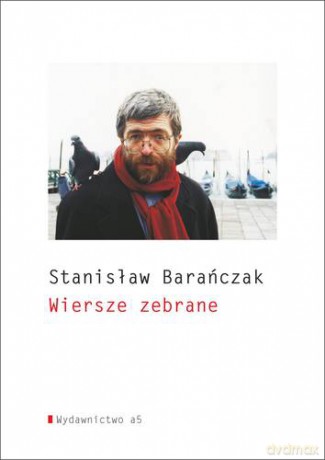 Wiersze Zebrane Barańczak - Stanisław Barańczak [KSIĄŻKA]