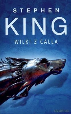 Wilki Z Calla - Stephen King [KSIĄŻKA]