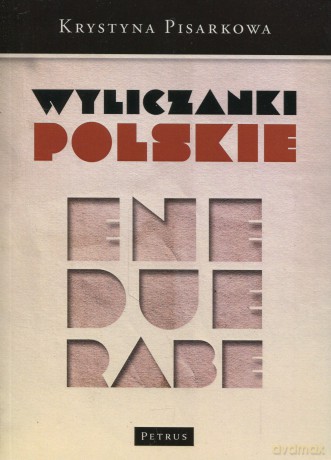 Wyliczanki Polskie - Krystyna Pisarkowa [KSIĄŻKA]