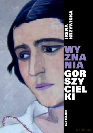 Wyznania Gorszycielki (twarda) - Irena Krzywicka [KSIĄŻKA]